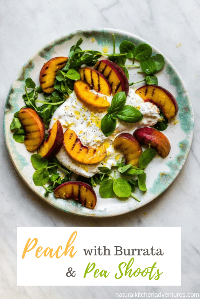 Peach Burrata Pea Shoots | Natural Kitchen Adventures