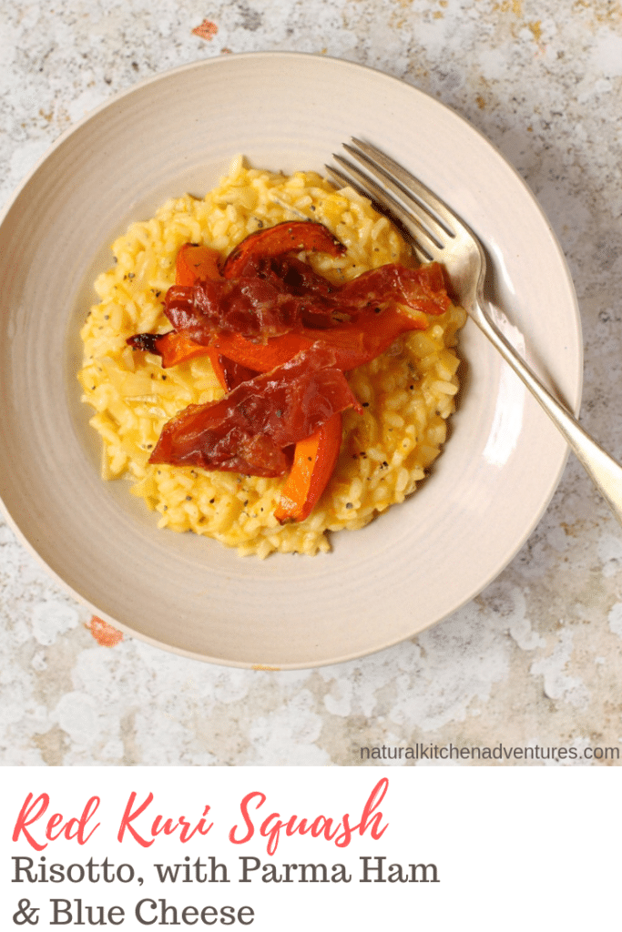 Red Kuri Squash Risotto with Parma Ham and Blue Cheese | Natural Kitchen Adventures