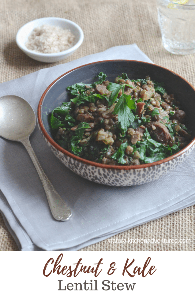 Chestnut Kale Lentil Stew _ Natural Kitchen Adventures